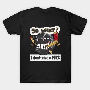 I dont give a puck T-Shirt